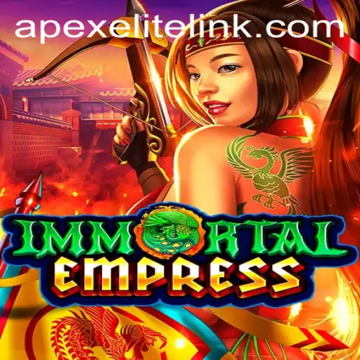 Immortal Empress and Apex Elite: A Comprehensive Overview