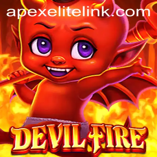 Enter the World of DevilFire: The Ultimate ApexElite Experience