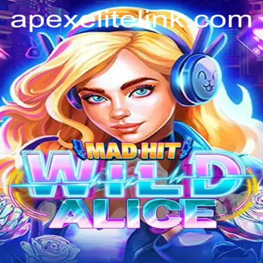 MadHitWildAlice: A New Gaming Phenomenon with ApexElite Challenges